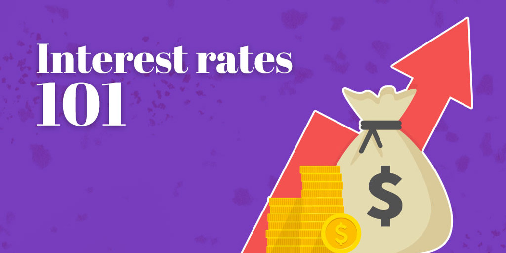 Interest Rates 101