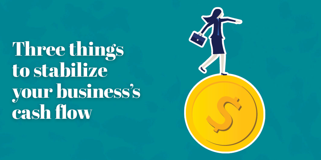 Stabilizing Your Business' Cash Flow